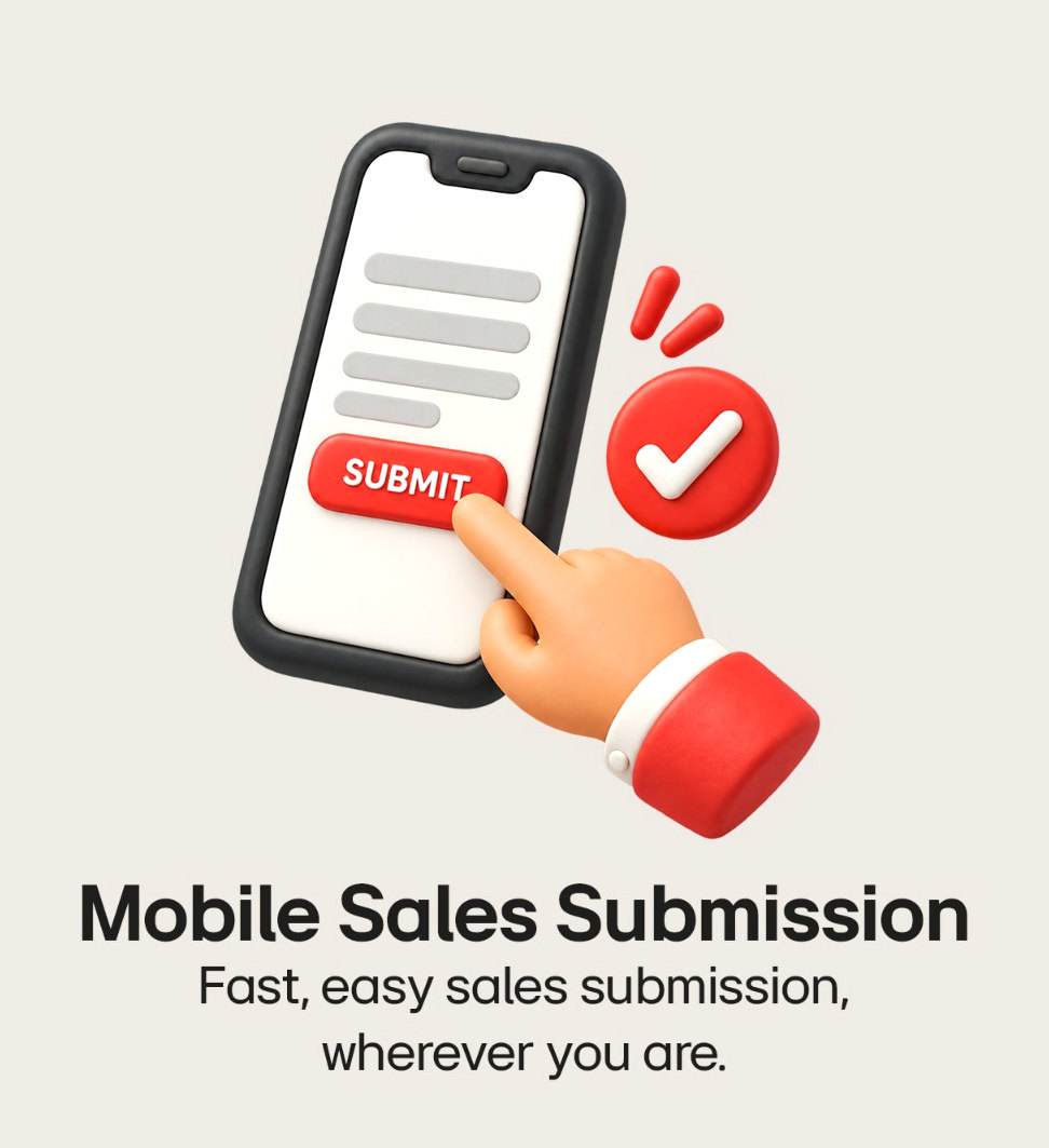 Mobile Sales Submission — fast, easy sales submission wherever you are